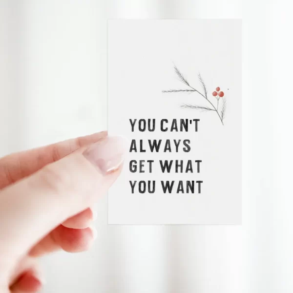 you can't always get what you want, bloemenkaartje, gift tag, cadeaukaartje