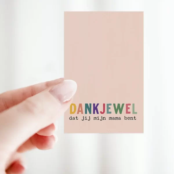 bloemenkaartje moederdag: dankjewel dat jij mijn mama bent